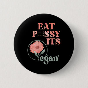 Essen Sie Pssy seine Vegane X Watercolor Edition V Button