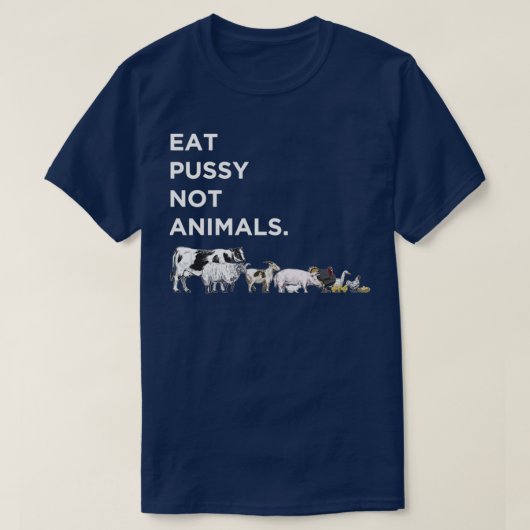 Essen Sie Pussy keine Tiere T-Shirt (Design vorne)