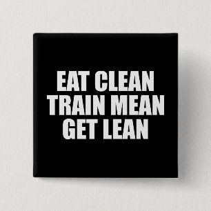 Essen Sie sauber, Zug Gemein, Lean - Workout Button