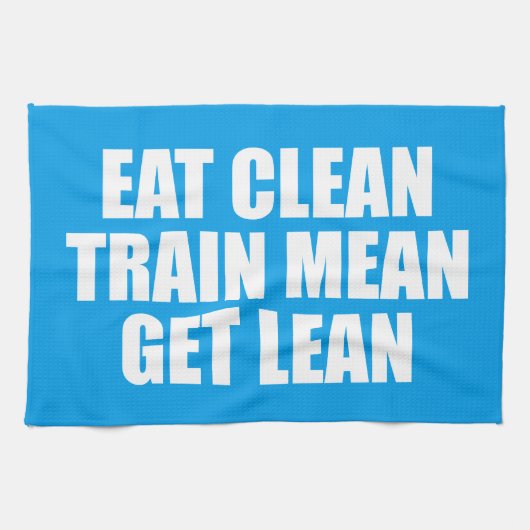 Essen Sie sauber, Zug Gemein, Lean - Workout Geschirrtuch (Horizontal)