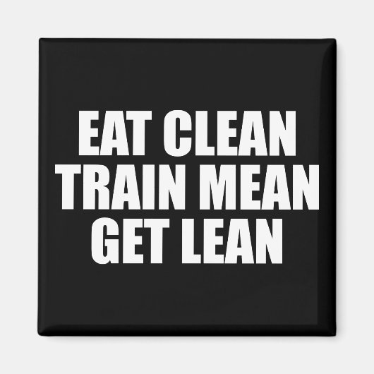Essen Sie sauber, Zug Gemein, Lean - Workout Magnet (Vorne)