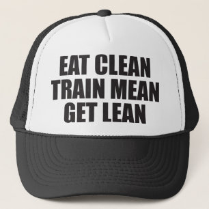 Essen Sie sauber, Zug Gemein, Lean - Workout Truckerkappe