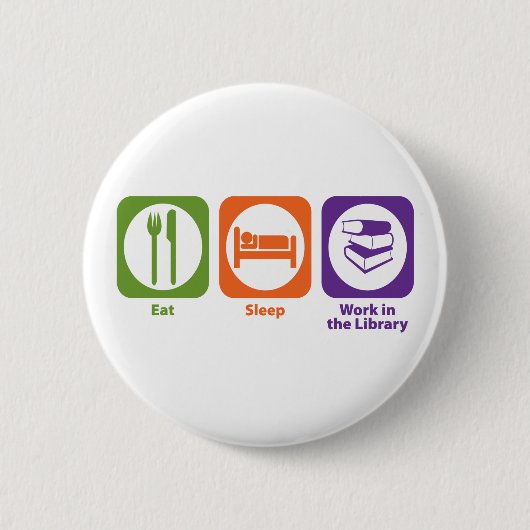 Essen Sie Schlaf-Arbeit in der Bibliothek Button (Vorderseite)
