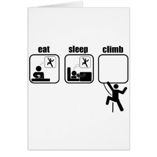 Essen Sie. Schlaf. Aufstieg