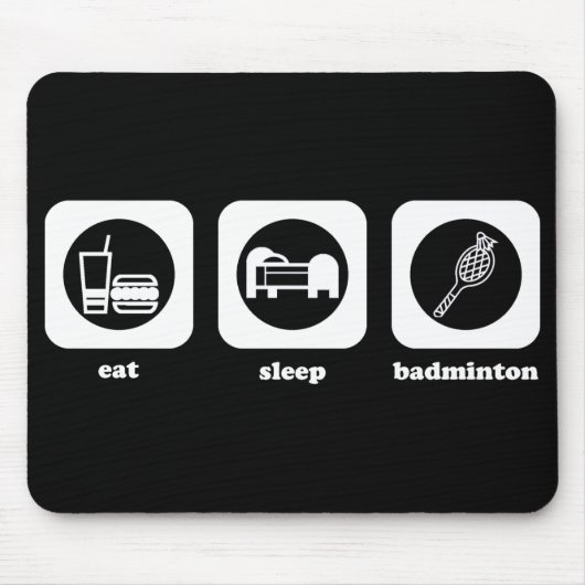 Essen Sie. Schlaf. Badminton. Mouepad Mousepad (Vorne)