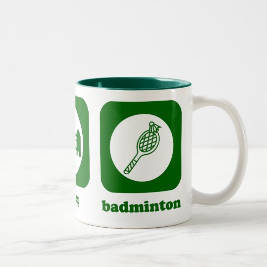 Essen Sie. Schlaf. Badminton. Tasse (Rechts)