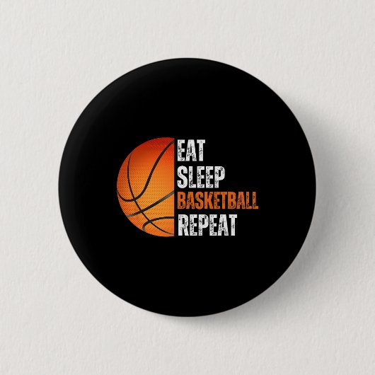 Essen Sie Schlaf Basketball Wiederholung Geschenk  Button (Vorderseite)