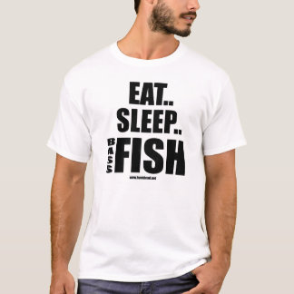Essen Sie Schlaf-Bass-Fische T-Shirt