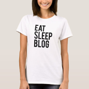 Essen Sie Schlaf-Blog T-Shirt