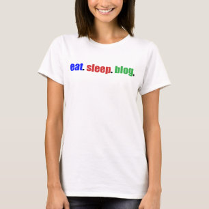 Essen Sie,/Schlaf,/Blog T-Shirt