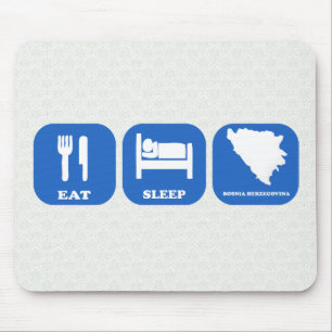 Essen Sie Schlaf Bosnien-Herzegowina Mousepad