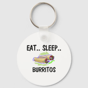 Essen Sie Schlaf BURRITOS Schlüsselanhänger