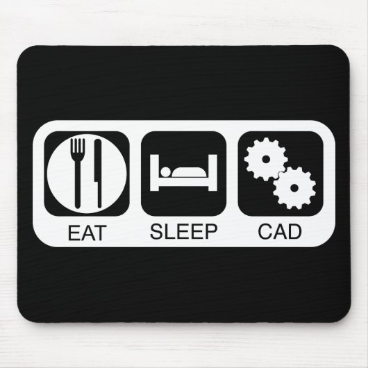 Essen Sie Schlaf CAD Mousepad (Vorne)