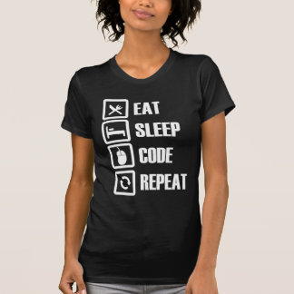 Essen Sie - Schlaf - Code - wiederholen Sie T-Shirt