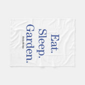 Essen Sie. Schlaf. Garten Fleecedecke (Vorderseite (Horizontal))