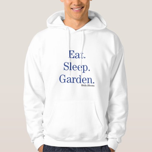 Essen Sie. Schlaf. Garten Hoodie (Vorderseite)