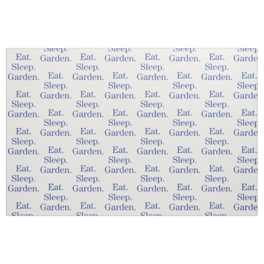 Essen Sie. Schlaf. Garten Stoff (Fat Quarter (45,7 x 55,9 cm))