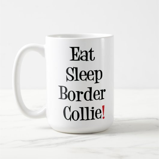 Essen Sie Schlaf-Grenzcollie-Tasse Kaffeetasse (Links)