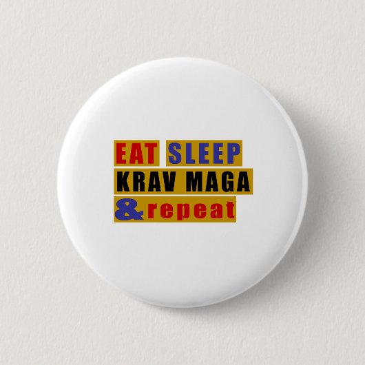 Essen Sie Schlaf KRAV MAGA und wiederholen Sie Button (Vorderseite)