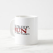 Essen Sie Schlaf-Lauf Kaffeetasse (Vorderseite Links)