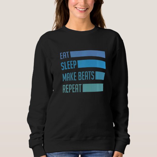 Essen Sie Schlaf machen Beats Deejay Dj Musik Tech Sweatshirt (Vorderseite)