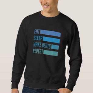 Essen Sie Schlaf machen Beats Deejay Dj Musik Tech Sweatshirt