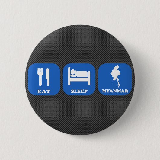 Essen Sie Schlaf Myanmar Button (Vorderseite)