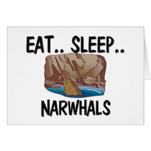 Essen Sie Schlaf NARWHALS