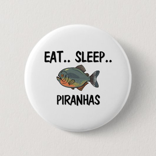 Essen Sie Schlaf PIRANHAS Button (Vorderseite)