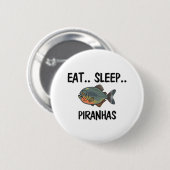 Essen Sie Schlaf PIRANHAS Button (Vorne & Hinten)