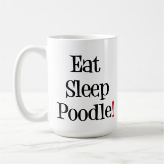 Essen Sie Schlaf-Pudel-Tasse Kaffeetasse
