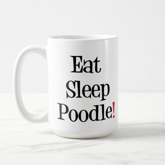 Essen Sie Schlaf-Pudel-Tasse Kaffeetasse (Links)