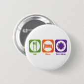 Essen Sie Schlaf retten die Leben Button (Vorne & Hinten)