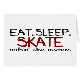 Essen Sie Schlaf-Skate