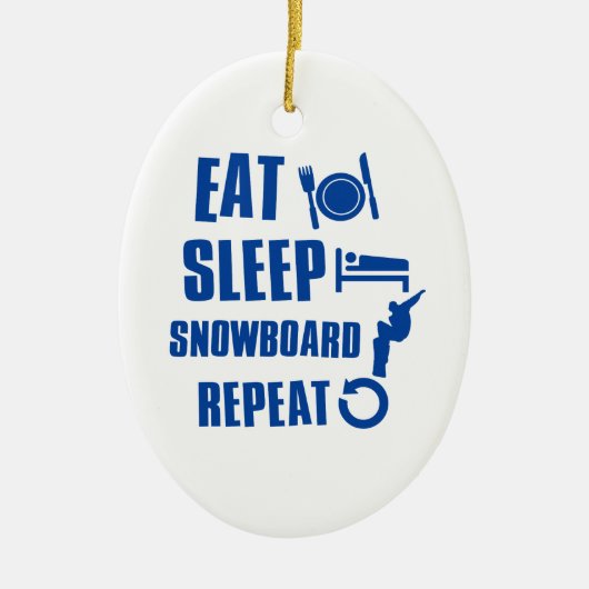 Essen Sie Schlaf SnowBoard Keramikornament (Vorne)