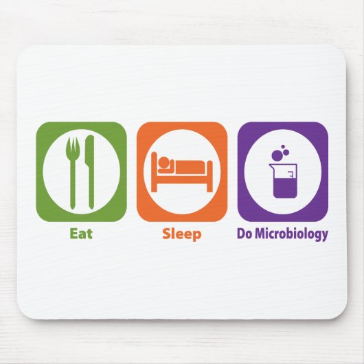 Essen Sie Schlaf tun Mikrobiologie Mousepad (Vorne)