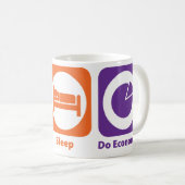 Essen Sie Schlaf tun Wirtschaft Kaffeetasse (VorderseiteRechts)