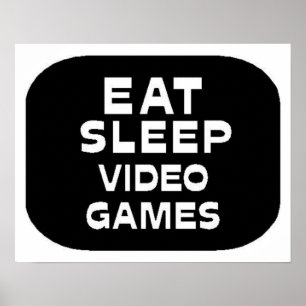Essen Sie Schlaf-Videospiele Poster