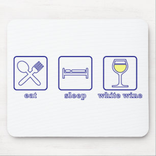 Essen Sie… Schlaf-… weißen Wein Mousepad