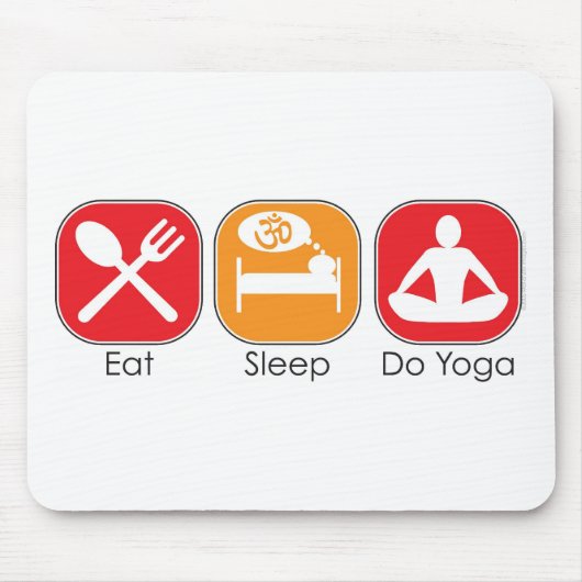 Essen Sie Schlaf-Yoga Mousepad (Vorne)