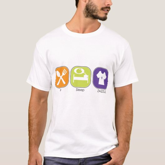 Essen Sie Schlaf Zazzle T-Shirt (Vorderseite)