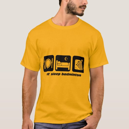 essen Sie Schlafbadminton T-Shirt (Vorderseite)