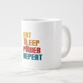Essen Sie schlafen Power wiederholen lustig Jumbo-Tasse (Vorderseite Rechts)