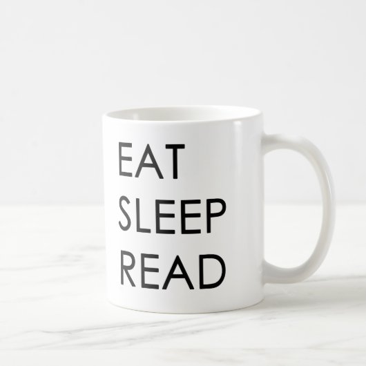 Essen Sie, schlafen Sie, lesen Sie Tasse (Rechts)
