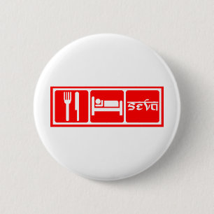 Essen Sie, schlafen Sie, Seva Button