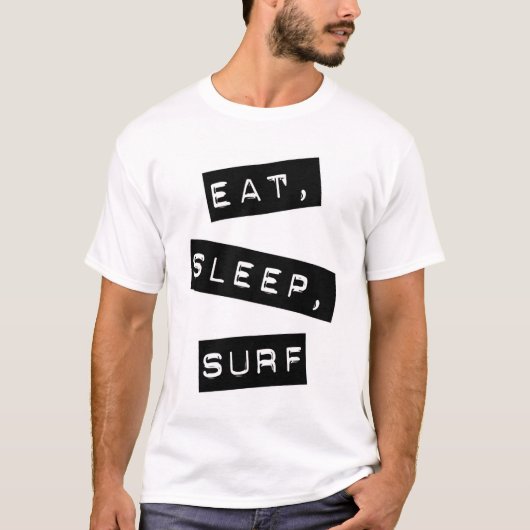 Essen Sie, schlafen Sie, surfen Sie T-Shirt (Vorderseite)