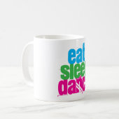 Essen Sie, schlafen Sie, tanzen Sie Kaffeetasse (Vorderseite Links)