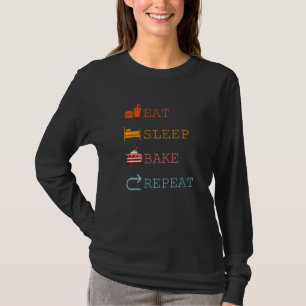 Essen Sie schlafend backen Wiederholung des Kochen T-Shirt