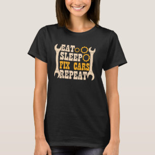 Essen Sie schlafende Fix Cars Wiederholungsmechani T-Shirt