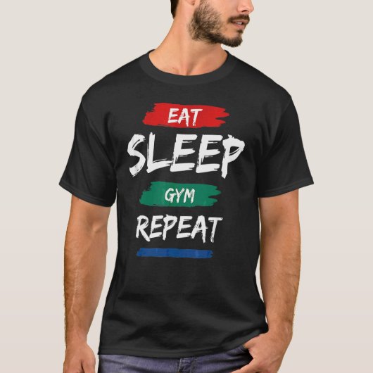 Essen Sie schlafende Gymnastik Wiederholen Workout T-Shirt (Vorderseite)